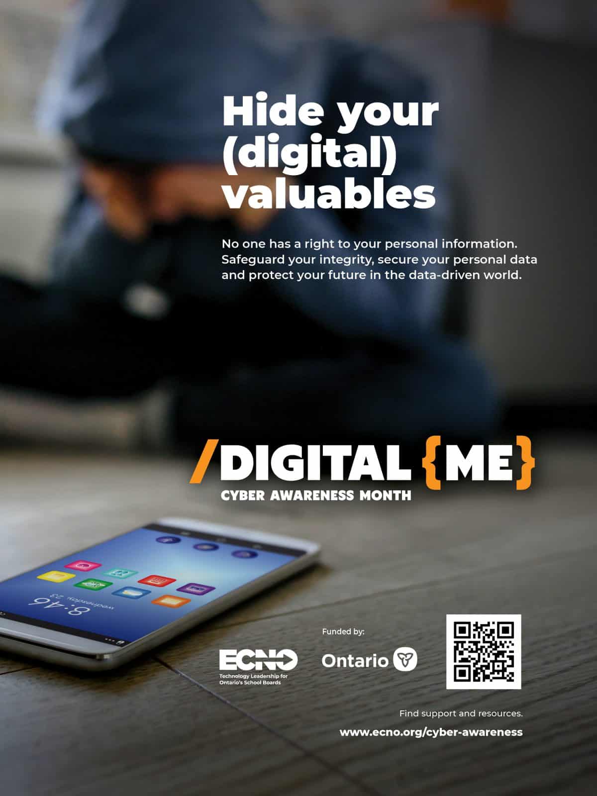 A youth blurred in the background sits on the floor and holds their head in their hands. Text reads: “Hide your digital valuables. Digital Me Cyber Awareness Month. No one has a right to your personal information. Safeguard your integrity, secure your personal data and protect your future in the data-driven world.” A QR code is present that links to www.ecno.org/cyber-awareness