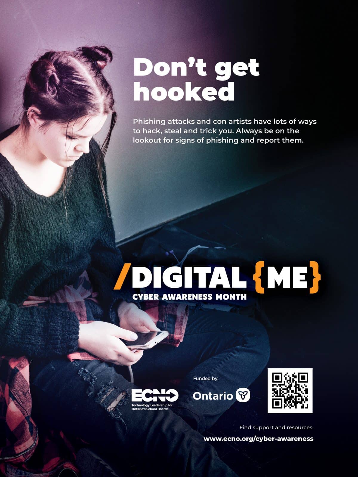 A young person sits in a hallway looking at their cellphone. Text reads: “Don’t get hooked. Digital Me Cyber Awareness Month. Phishing attacks and con artists have lots of ways to hack, steal and trick you. Always be on the lookout for signs of phishing and report them.” A QR code is present that links to www.ecno.org/cyber-awareness