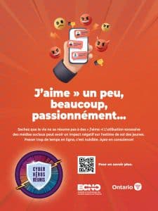 Graphique avec les mots « J’aime » un peu, beaucoup, passionnément... Sachez que la vie ne se résume pas à des « j’aime »! L’utilisation excessive des médias sociaux peut avoir un impact négatif sur l'estime de soi des jeunes. Passer trop de temps en ligne, c’est nuisible. Ayez-en conscience! » Il comprend un code QR qui renvoie à https://www.ecno.org/wp-content/uploads/2024/09/ECNO-CAM-24-Infosheets-F-_Part9.pdf