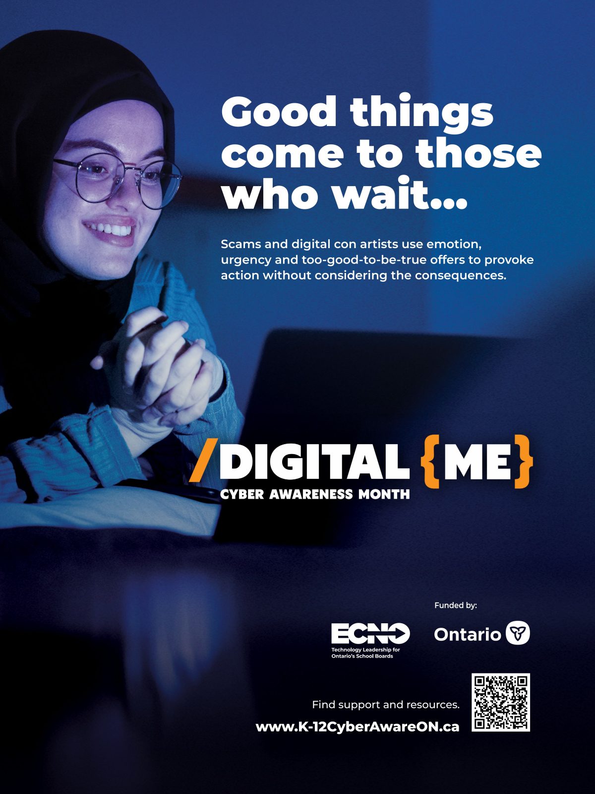 A young person in a hijab and glasses smiles while using a laptop in a darkened room. Text reads: “Good things come to those who wait. Digital Me Cyber Awareness Month: Scams and digital con artists use emotion, urgency and too-good-to-be-true offers to provoke action without considering the consequences.” A QR code is present that links to www.ecno.org/cyber-awareness