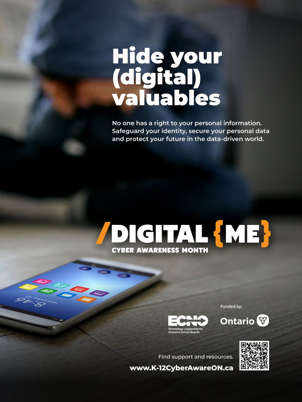 A youth blurred in the background sits on the floor and holds their head in their hands. Text reads: “Hide your digital valuables. Digital Me Cyber Awareness Month. No one has a right to your personal information. Safeguard your integrity, secure your personal data and protect your future in the data-driven world.” A QR code is present that links to www.ecno.org/cyber-awareness