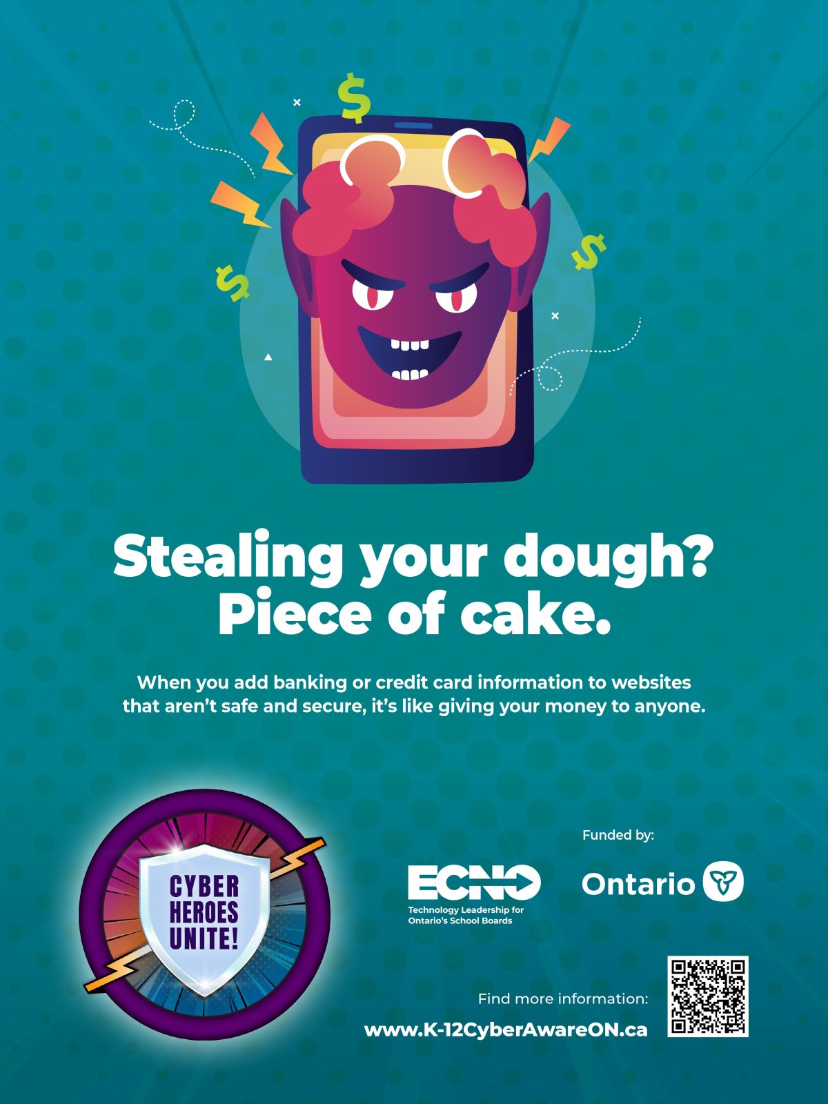 Graphic with the words 'Stealing your dough? Piece of cake. When you add banking or credit card information to websites that aren't safe and secure, it's like giving your money to anyone.' It includes a QR code that links to https://www.ecno.org/wp-content/uploads/2024/09/ECNO-CAM-24-Infosheets-E-_Part4.pdf