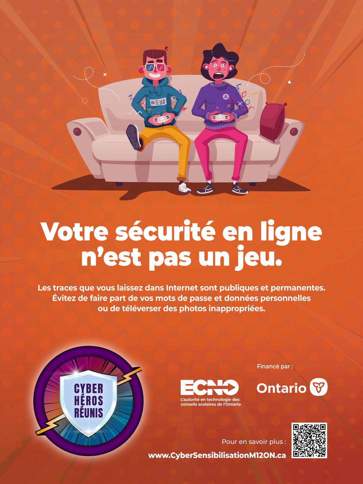 Graphique avec les mots « Votre sécurité en ligne n’est pas un jeu. Les traces que vous laissez dans Internet sont publiques et permanentes. Évitez de faire part de vos mots de passe et données personnelles ou de téléverser des photos inappropriées. » Il comprend un code QR 