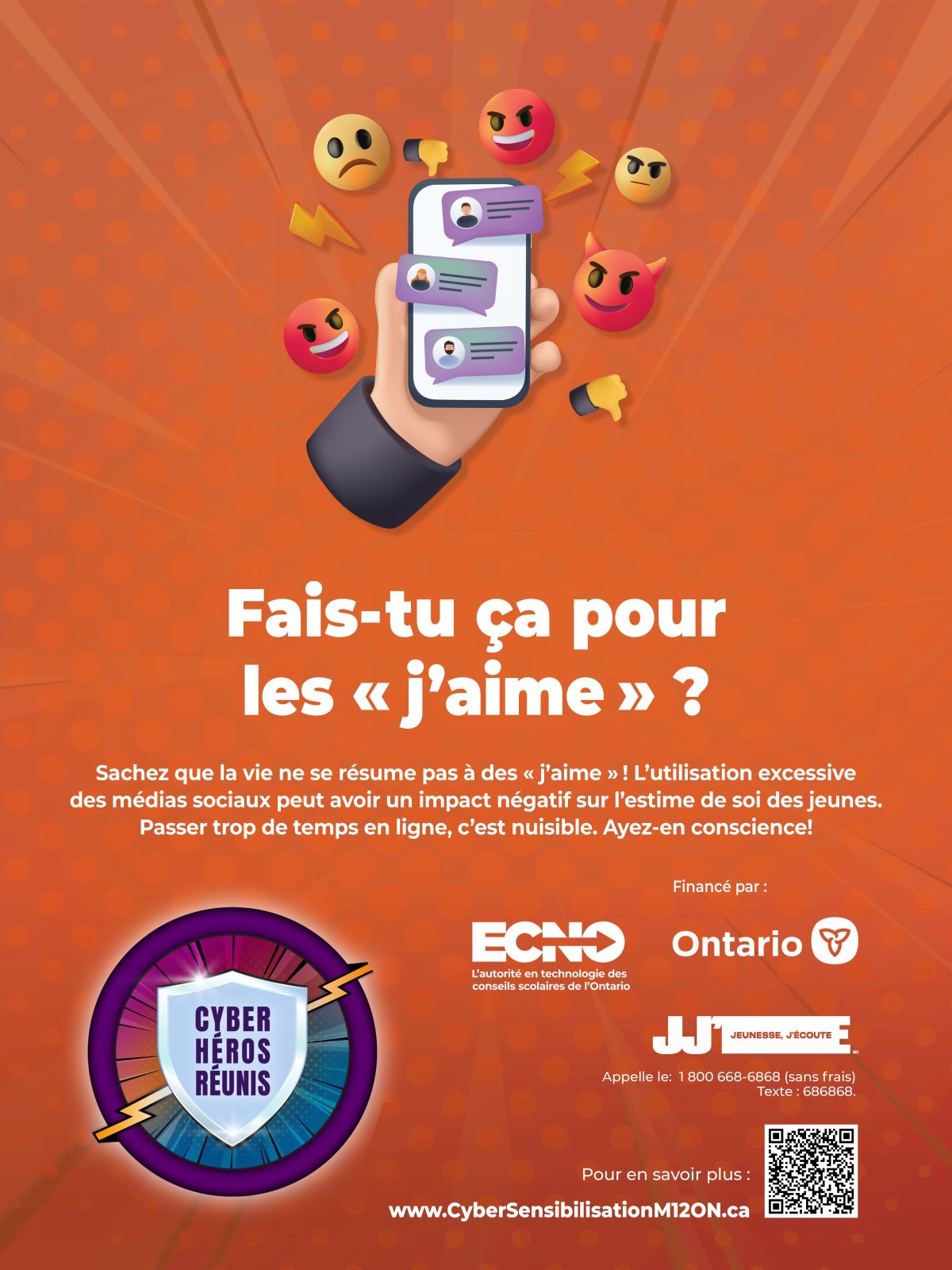 Graphique avec les mots « Fais-tu ca pour les J’aime » un peu, beaucoup, passionnément... Sachez que la vie ne se résume pas à des « j’aime »! L’utilisation excessive des médias sociaux peut avoir un impact négatif sur l'estime de soi des jeunes. Passer trop de temps en ligne, c’est nuisible. Ayez-en conscience! » Il comprend un code 